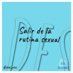 SALIR DE LA RUTINA SEXUAL