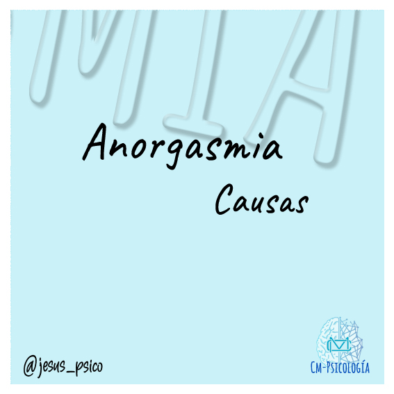 Causas de la anorgasmia.