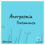 Tratamiento para la anorgasmia.
